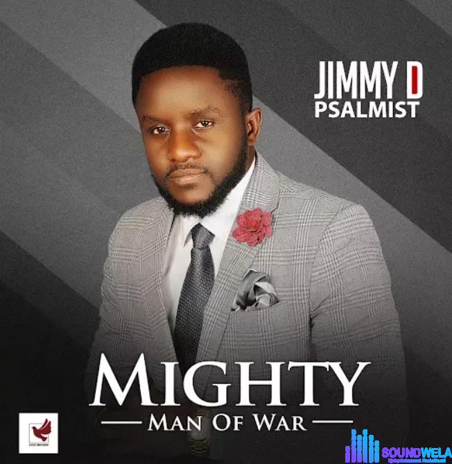 Jimmy D psalmist – Mighty Man Of War featured image Jimmy D psalmist – Mighty Man Of War – Jimmy D psalmist – Mighty Man Of War