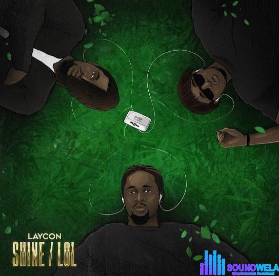 Laycon – LOL featured image Laycon – LOL – Laycon Shine Lol EP
