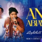 Light Hill Music – Anyi Abiawo ft Mercy Chinwo & Okeychuks featured image Light Hill Music – Anyi Abiawo ft Mercy Chinwo & Okeychuks – Light Hill Music – Anyi Abiawo ft Mercy Chinwo Okeychuks