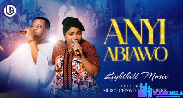 Light Hill Music – Anyi Abiawo ft Mercy Chinwo & Okeychuks featured image Light Hill Music – Anyi Abiawo ft Mercy Chinwo & Okeychuks – Light Hill Music – Anyi Abiawo ft Mercy Chinwo Okeychuks