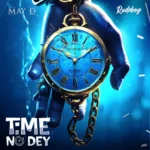 May D – Time No Dey ft. Rudeboy featured image May D – Time No Dey ft. Rudeboy – May D Time No Dey ft Rudeboy
