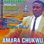 Mba Abaraogu - Amara Chukwu Medley featured image Mba Abaraogu - Amara Chukwu Medley – Mba Abaraogu Amara Chukwu