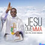 Rev Fr Ejike Mbaka - Jesu Omemma (Live) featured image Rev Fr Ejike Mbaka - Jesu Omemma (Live) – Mbaka Jesu Omemma