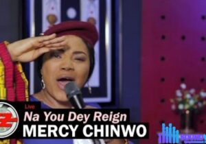 Mercy Chinwo - Na You Dey Reign (Studio Performance) featured image Mercy Chinwo - Na You Dey Reign (Studio Performance) – Mercy Chinwo Na You Dey Reign Studio Performance