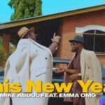 Mike Abdul – This New Year ft Emma Omg featured image Mike Abdul – This New Year ft Emma Omg – Mike Abdul – THIS NEW YEAR mp3 download ft Emma OMG