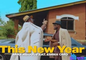Mike Abdul – This New Year ft Emma Omg &ndash; Mike Abdul – THIS NEW YEAR mp3 download ft Emma OMG