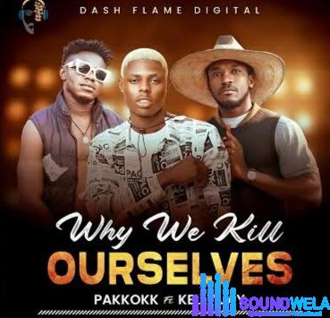 Mohbad X Pakkokk X Kelly Jay – Why We Kill Ourselves featured image Mohbad X Pakkokk X Kelly Jay – Why We Kill Ourselves – Mohbad X Pakkokk X Kelly Jay Why We Kill Ourselves