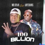 Mr Dyan – 100 Billion ft. Anyidons featured image Mr Dyan – 100 Billion ft. Anyidons – Mr Dyan 100 Billion ft Anyidons