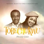Nathaniel Bassey – Tobechukwu He Has Done It For Me featured image Nathaniel Bassey – Tobechukwu He Has Done It For Me – Nathaniel Bassey Tobechukwu Mercy Chinwo