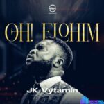 JK Vytamin – Oh Elohim featured image JK Vytamin – Oh Elohim – Oh Elohim By JK Vytamin