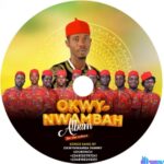 Okwy Nwamba - Ojuru M Anya featured image Okwy Nwamba - Ojuru M Anya – Okwy Nwamba Songs