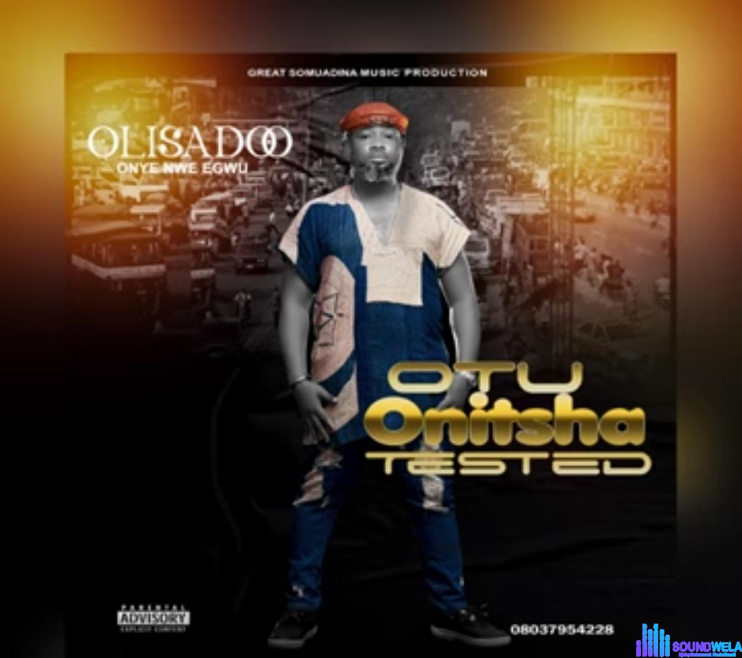 Olisadoo Onye Nwe Egwu - Otu Onitsha Tested featured image Olisadoo Onye Nwe Egwu - Otu Onitsha Tested – Olisadoo Onye Nwe Egwu Otu Onitsha Tested