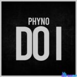 Phyno – Do I featured image Phyno – Do I – Phyno Do I