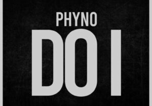 Phyno – Do I featured image Phyno – Do I – Phyno Do I