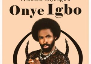Professor Onye Egwu - Onye Igbo featured image Professor Onye Egwu - Onye Igbo – Professor Onye Egwu Onye Igbo