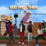 Seyfame – God pass them ft. JJ Gonami &ndash; Seyfame feat JJ Gonami God pass them