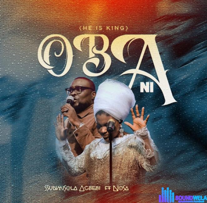 Sunmisola Agbebi – Oba Ni (He Is King) featured image Sunmisola Agbebi – Oba Ni (He Is King) – Sunmisola Agbebi – Oba Ni He Is King