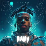 Tekno – Away featured image Tekno – Away – Tekno Away