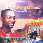 Uyo Ibem - Orimiri Ekwensu Erilam featured image Uyo Ibem - Orimiri Ekwensu Erilam – Uyo Ibem songs