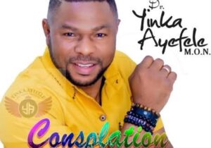 Yinka Ayefele - Consolation – Yinka Ayefele Consolation