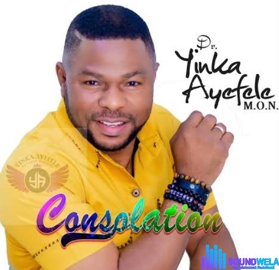 Yinka Ayefele - Consolation featured image Yinka Ayefele - Consolation – Yinka Ayefele Consolation
