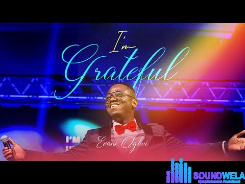 Evans Ogboi - I'm Grateful featured image Evans Ogboi - I'm Grateful – hqdefault 4