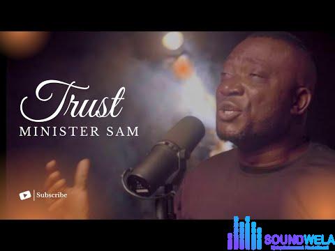 Minister Sam – Trust featured image Minister Sam – Trust – hqdefault 6