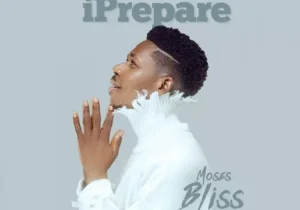 Moses Bliss – I Prepare featured image Moses Bliss – I Prepare – moses bliss – i prepare