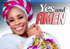 Tope Alabi – Yes And Amen featured image Tope Alabi – Yes And Amen – tope alabi – yes and amen