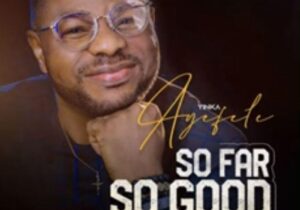 Yinka Ayefele - So Far So Good – yinka ayefele so far so good