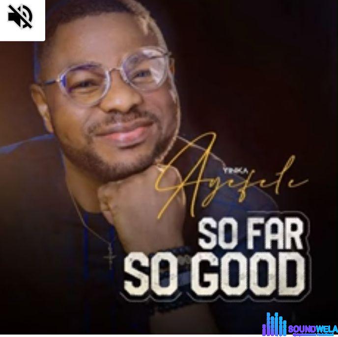 Yinka Ayefele - So Far So Good featured image Yinka Ayefele - So Far So Good – yinka ayefele so far so good
