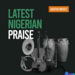 Agatha Moses - From January Unto December featured image Agatha Moses - From January Unto December – Agatha Moses Latest Nigerian Praise