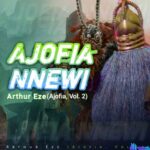 Ajofia Nnewi - Onwelu Dibia Ka Mmonuwu featured image Ajofia Nnewi - Onwelu Dibia Ka Mmonuwu – Ajofia Nnewi Vol 2