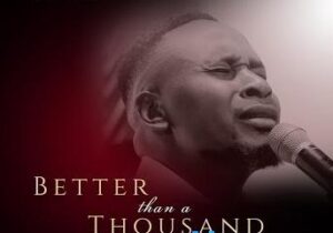Anothony Kani – Better Than a Thousand (Live) &ndash; Anothony Kani – Better Than a Thousand Live