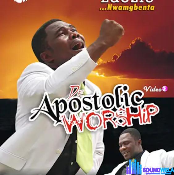 Bro Abraham Edozie - Apostolic Worship featured image Bro Abraham Edozie - Apostolic Worship – Bro Abraham Edozie Apostolic Worship