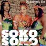 Chinedu Eke - Gba Oso Ndu Gi featured image Chinedu Eke - Gba Oso Ndu Gi – Chinedu Eke Soko Soko soundwela
