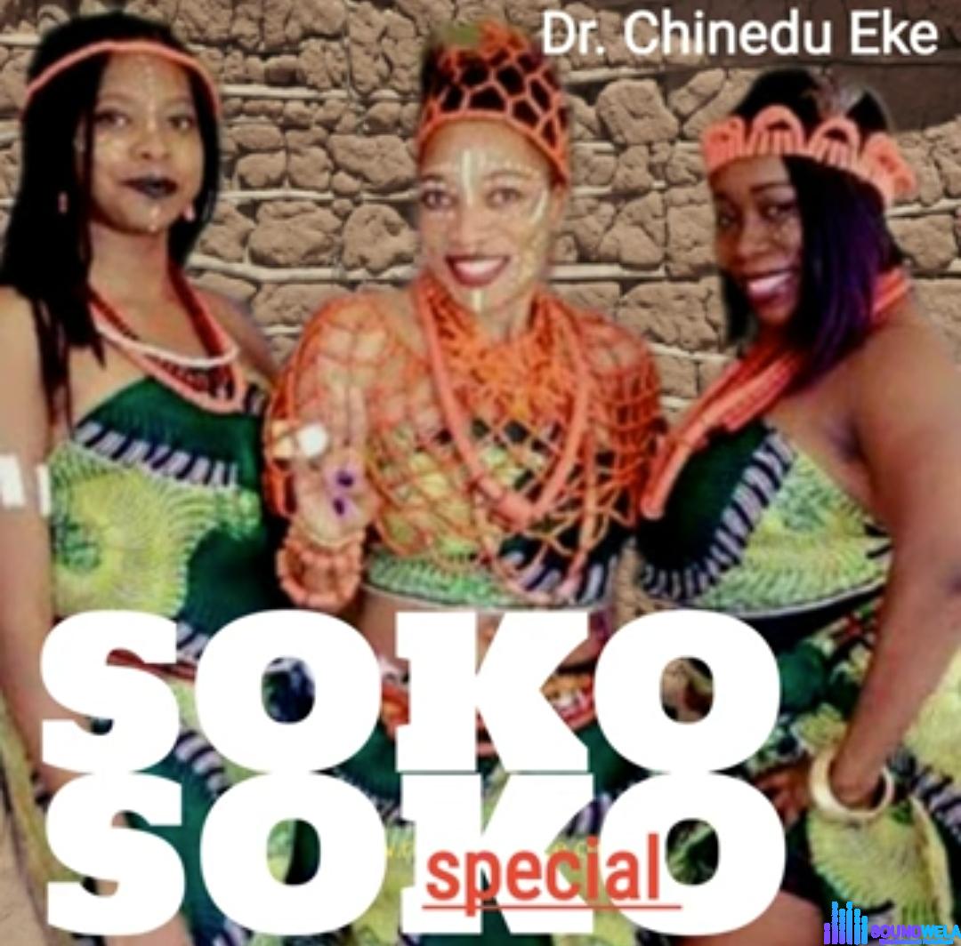 Chinedu Eke - Gba Oso Ndu Gi featured image Chinedu Eke - Gba Oso Ndu Gi – Chinedu Eke Soko Soko soundwela