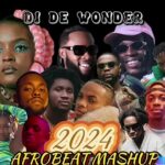 DJ De Wonder - 2024 Afrobeat Mashup featured image DJ De Wonder - 2024 Afrobeat Mashup – DJ De Wonder Afrobeat Mashup Mixtape
