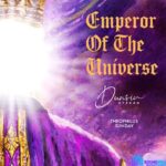 Dunsin Oyekan – Emperor of the Universe featured image Dunsin Oyekan – Emperor of the Universe – Dunsin Oyekan – Emperor of the Universe Ft Theophilus Sunday