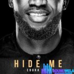 Ebukasongs – Hide Me featured image Ebukasongs – Hide Me – Ebukasongs – Hide Me