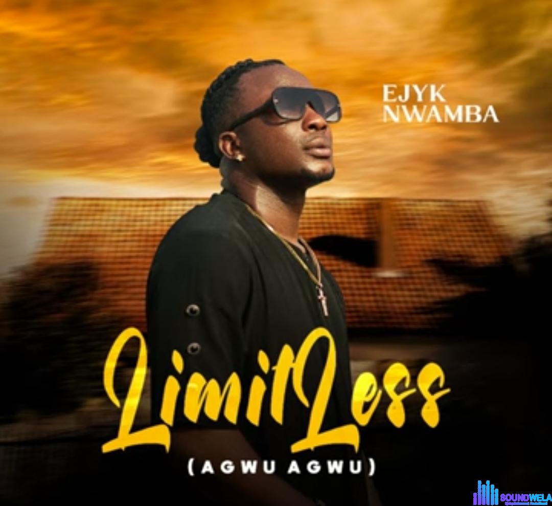 Ejyk Nwamba - Limitless (Agwu Agwu) featured image Ejyk Nwamba - Limitless (Agwu Agwu) – Ejyk Nwamba limitless agwu agwu