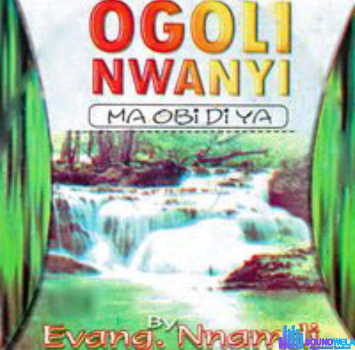 Evang. Nnamdi – Ndi Nwe Ala Eze featured image Evang. Nnamdi – Ndi Nwe Ala Eze – Evang. Nnamdi – Ndi Nwe Ala Eze