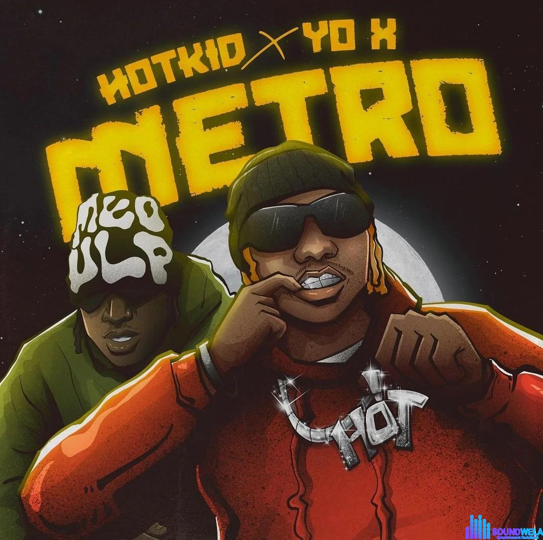 HotKid – Metro ft. YO X featured image HotKid – Metro ft. YO X – IMG 20240102 032604
