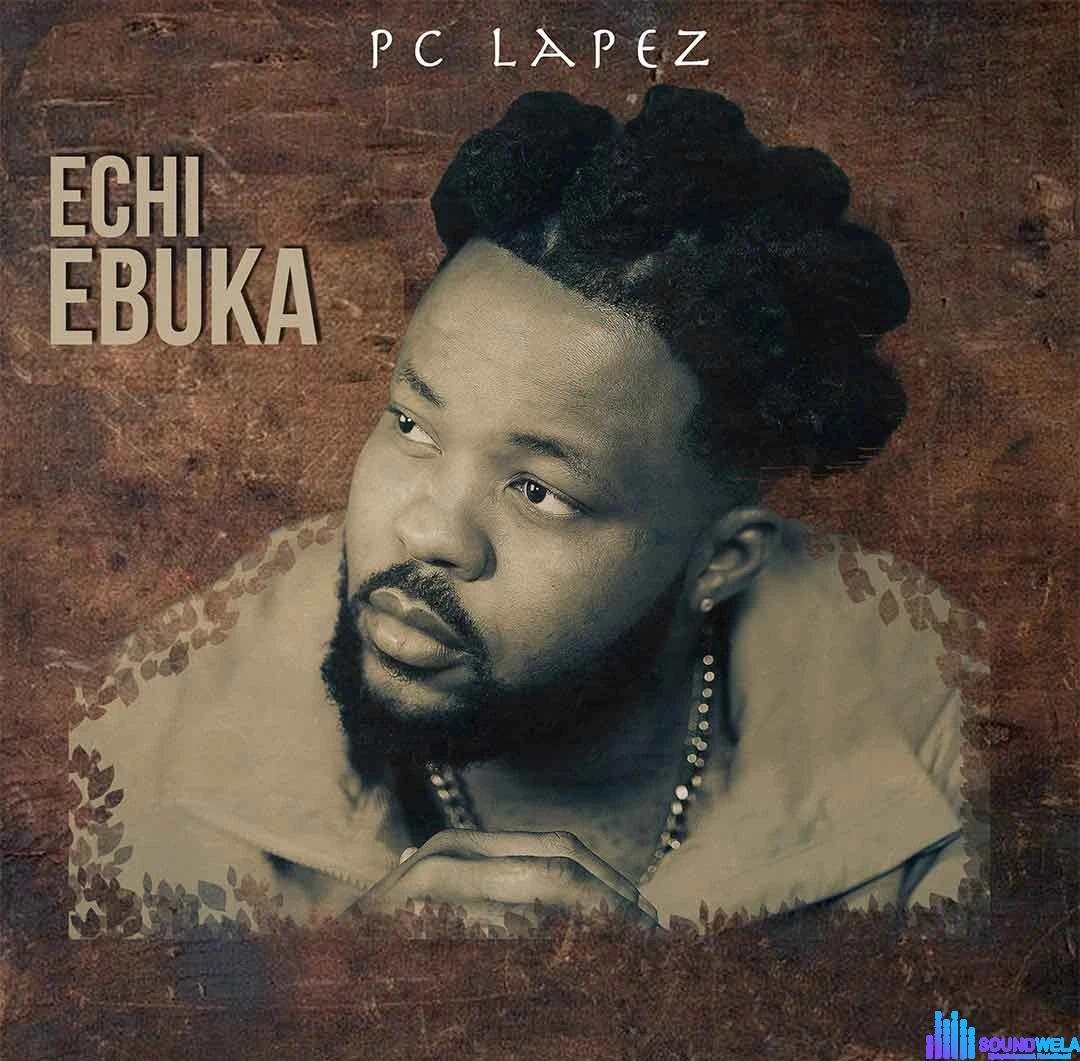 PC Lapez – Echi Ebuka featured image PC Lapez – Echi Ebuka – IMG 20240102 032615