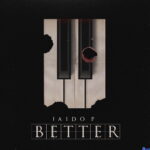Jaido P – Better featured image Jaido P – Better – IMG 20240102 032629