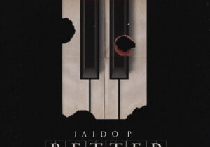 Jaido P – Better &ndash; IMG 20240102 032629