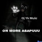 Dj Yk Mule – On More Asapuuu – IMG 20240109 095632