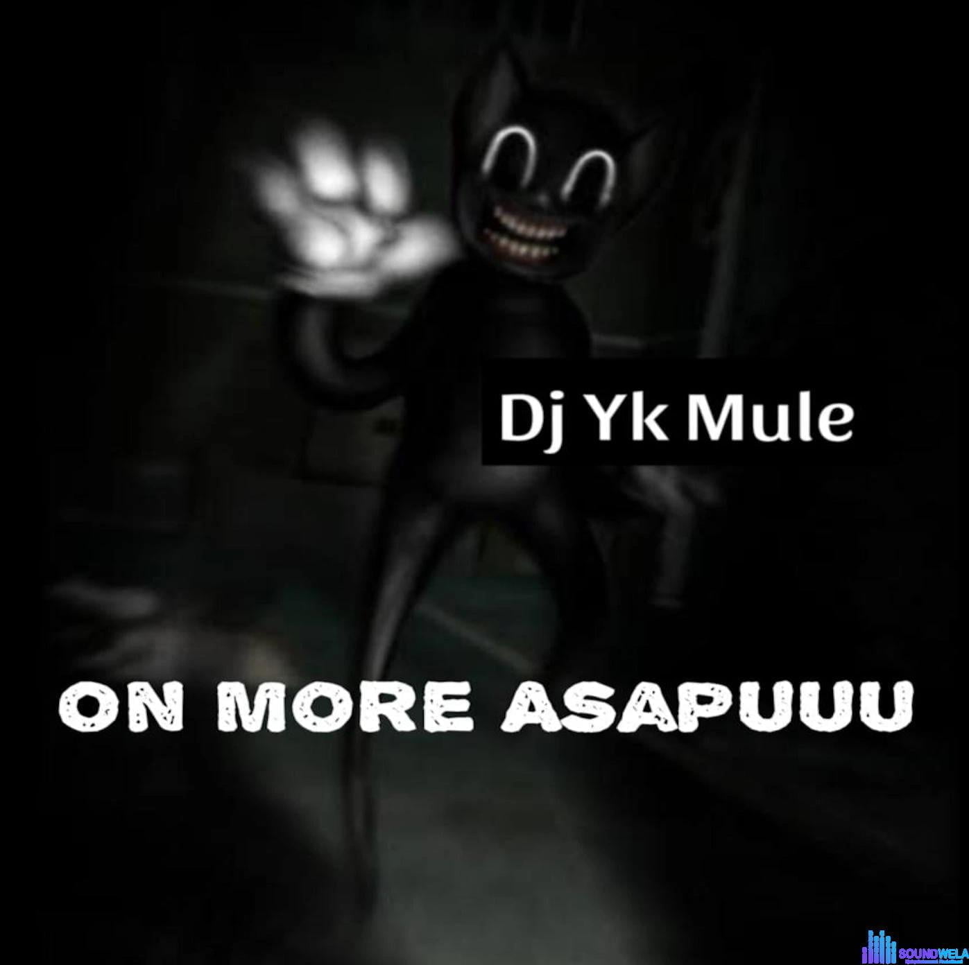 Dj Yk Mule – On More Asapuuu featured image Dj Yk Mule – On More Asapuuu – IMG 20240109 095632