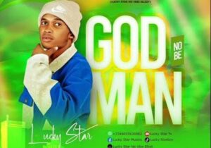 Lucky Star – God No Be Man &ndash; IMG 20240111 133548