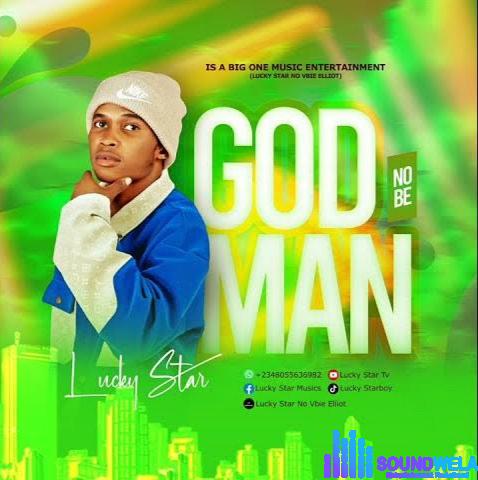 Lucky Star – God No Be Man featured image Lucky Star – God No Be Man – IMG 20240111 133548